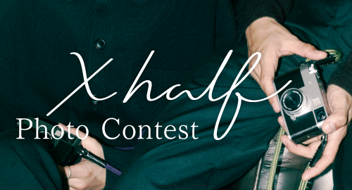 X half Photo Contest | EVERYBODY×PHOTOGRAPHER.com